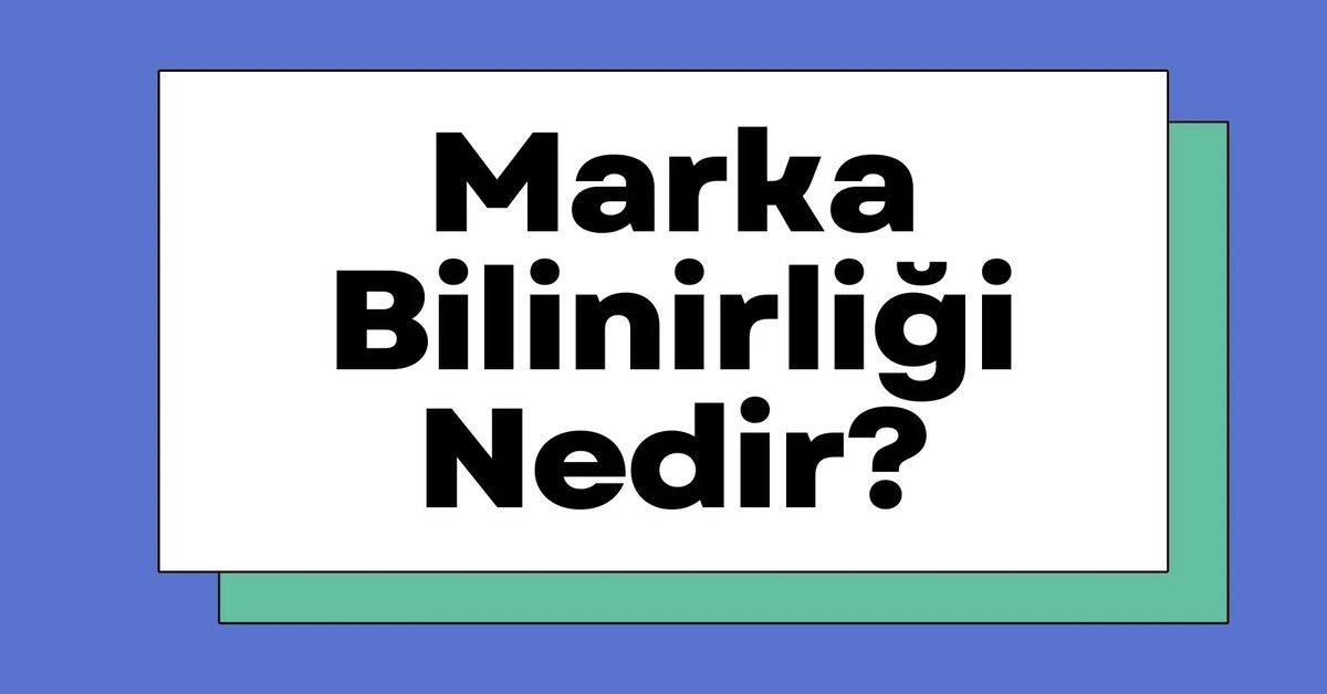 Marka Bilinirliği